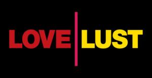 LOVE - LUST